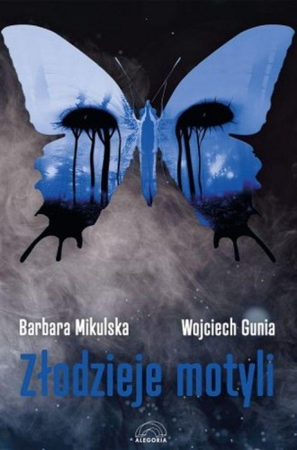 Przejdź do produktu ZŁODZIEJE MOTYLI, BARBARA MIKULSKA,WOJCIECH GUNIA