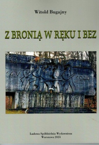 Przejdź do produktu Z BRONIĄ W RĘKU I BEZ, WITOLD BUGAJNY