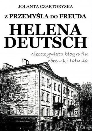 Przejdź do produktu Z PRZEMYŚLA DO FREUDA. HELENA DEUTSCH...
