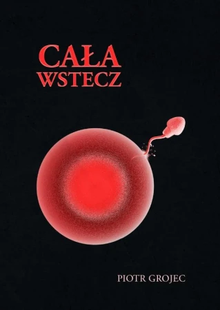 Cała wstecz, Piotr Grojec