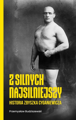 Przejdź do produktu Z SILNYCH NAJSILNIEJSZY. HISTORIA ZBYSZKA...