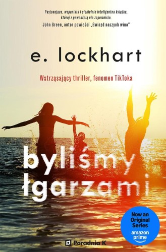 Przejdź do produktu BYLIŚMY ŁGARZAMI WYD. 2, E. LOCKHART