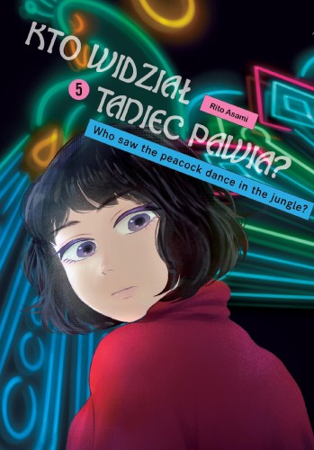 Przejdź do produktu KTO WIDZIAŁ TANIEC PAWIA. TOM 5, RITO ASAMI