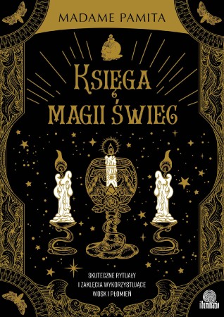 Księga magii świec. Skuteczne rytuały i...