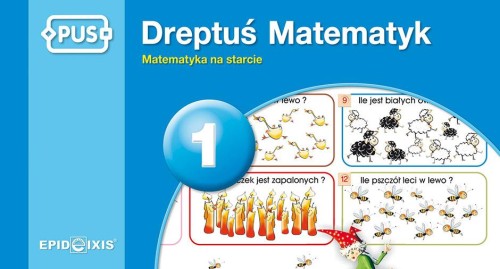 Przejdź do produktu PUS DREPTUŚ MATEMATYK 1 - MATEMATYKA NA STARCIE