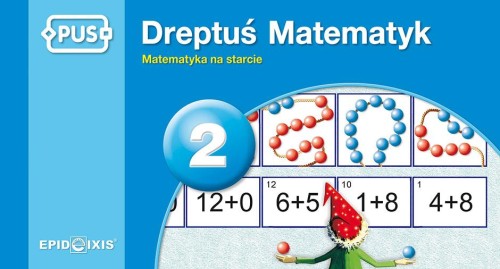 Przejdź do produktu PUS DREPTUŚ MATEMATYK 2 - MATEMATYKA NA STARCIE