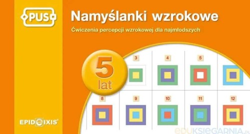 Przejdź do produktu PUS NAMYŚLANKI WZROKOWE DLA PIĘCIOLATKÓW...