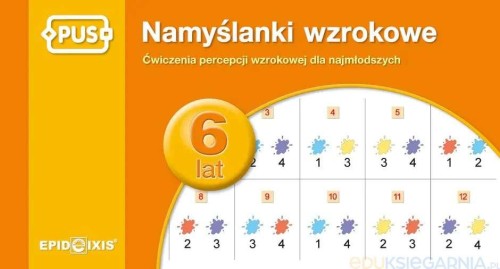 Przejdź do produktu PUS NAMYŚLANKI WZROKOWE DLA SZEŚCIOLATKÓW...