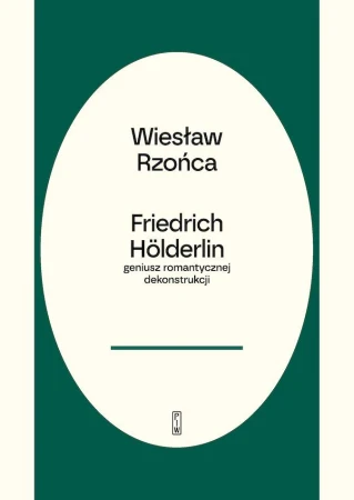 Friedrich Hölderlin – geniusz romantycznej...
