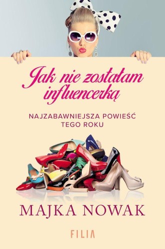 Przejdź do produktu JAK NIE ZOSTAŁAM INFLUENCERKĄ WYD. KIESZONKOWE