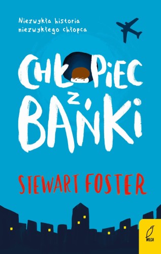 Przejdź do produktu CHŁOPIEC Z BAŃKI, STEWART FOSTER