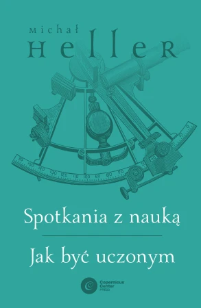 Spotkania z nauką. Jak być uczonym, Michał Heller