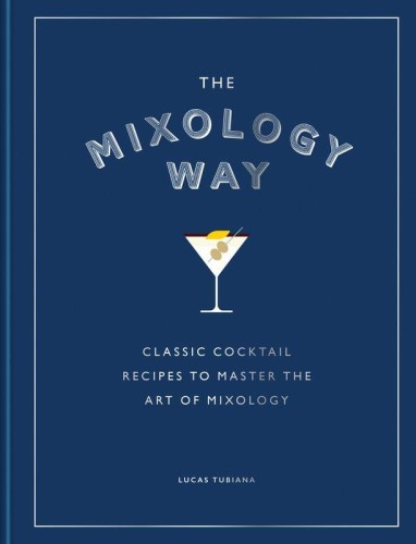 Przejdź do produktu THE MIXOLOGY WAY. CLASSIC COCKTAIL RECIPES TO...