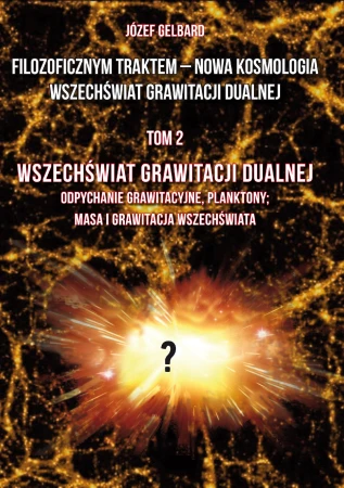 Filozoficznym traktem – Nowa Kosmologia....