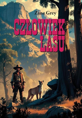 Przejdź do produktu CZŁOWIEK LASU, ZANE GREY
