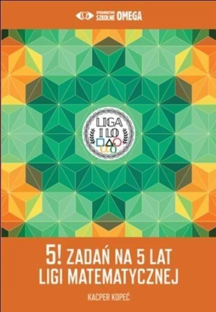 5! zadań na 5 lat Ligi Matematycznej, Kacper Kopeć