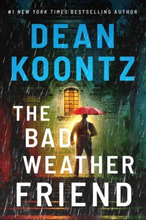 The Bad Weather Friend wer. angielska, Dean Koontz