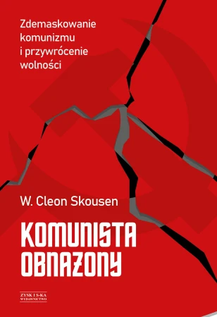 Komunista obnażony. Zdemaskowanie komunizmu i...