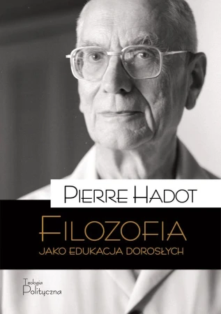 Filozofia jako edukacja dorosłych. Teksty,...