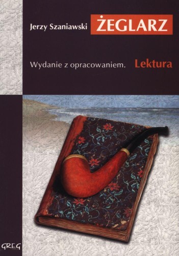 Przejdź do produktu ŻEGLARZ. LEKTURA Z OPRACOWANIEM, JERZY SZANIAWSKI