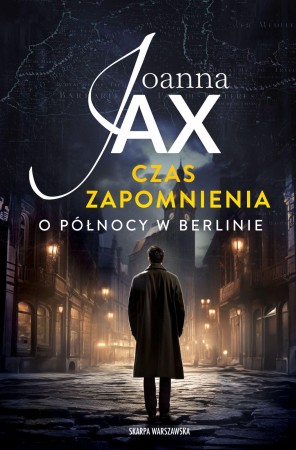 O północy w Berlinie. Czas zapomnienia. Tom 1...
