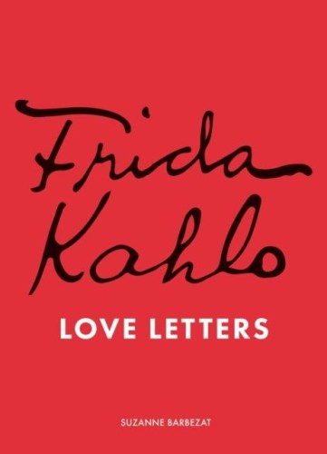 Przejdź do produktu FRIDA KAHLO. LOVE LETTERS WER. ANGIELSKA
