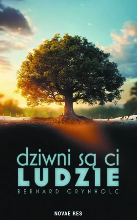 Dziwni są ci ludzie, Bernard Grynholc