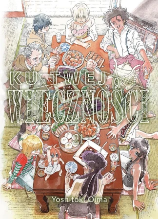 Ku twej wieczności. Tom 21, Yoshitoki Oima