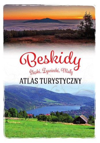 Przejdź do produktu BESKIDY. ŚLĄSKI, ŻYWIECKI, MAŁY. ATLAS TURYSTYCZNY