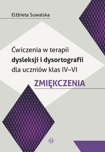 Przejdź do produktu ĆWICZENIA W TERAPII DYSLEKSJI I DYSORTOGRAFII...