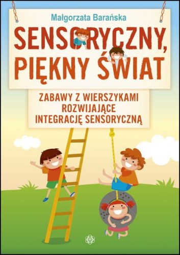 Przejdź do produktu SENSORYCZNY PIĘKNY ŚWIAT ZABAWY Z WIERSZYKAMI...