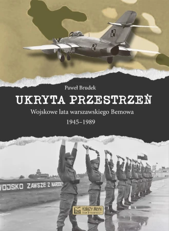Ukryta przestrzeń. Wojskowe lata warszawskiego...