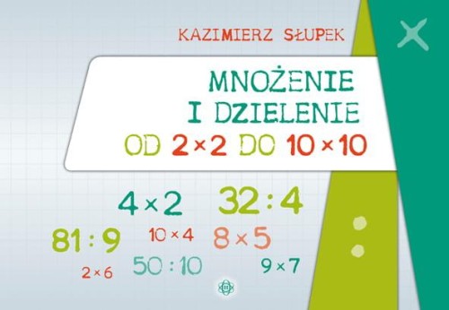 Przejdź do produktu MNOŻENIE I DZIELENIE OD 2 X 2 DO 10 X 10