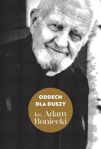 Przejdź do produktu ODDECH DLA DUSZY, ADAM BONIECKI