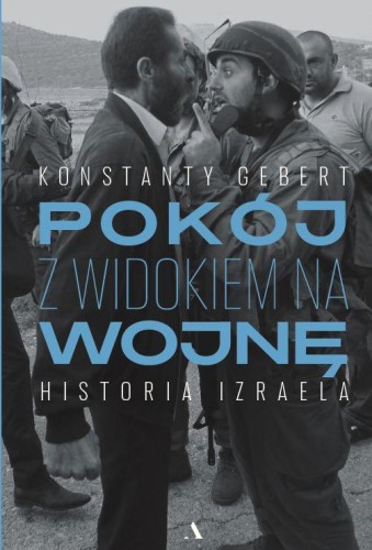 Przejdź do produktu POKÓJ Z WIDOKIEM NA WOJNĘ. HISTORIA IZRAELA