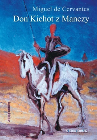 Don Kichot z Manczy wyd. 2022, Miguel de Cervantes