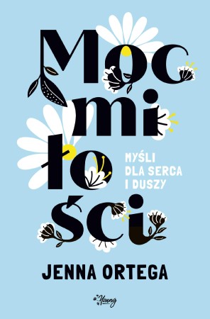 Moc miłości. Myśli dla serca i duszy, Jenna Ortega