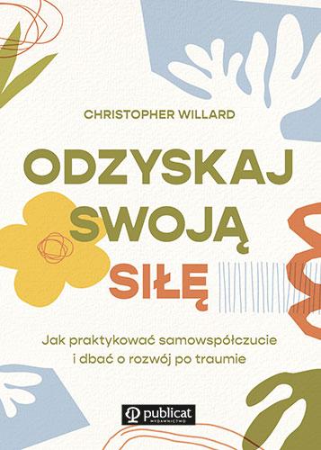 Przejdź do produktu ODZYSKAJ SWOJĄ SIŁĘ. JAK PRAKTYKOWAĆ...