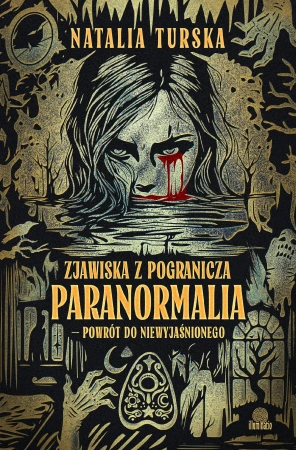 Zjawiska z pogranicza. Paranormalia - powrót...