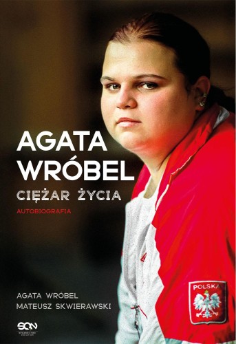 Przejdź do produktu AGATA WRÓBEL. CIĘŻAR ŻYCIA. AUTOBIOGRAFIA