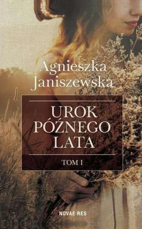 Urok późnego lata Tom 1, Agnieszka Janiszewska