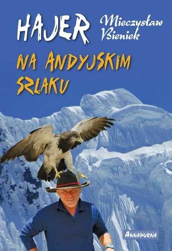 Przejdź do produktu HAJER NA ANDYJSKIM SZLAKU, MIECZYSŁAW BIENIEK