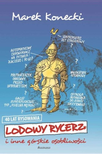 Przejdź do produktu LODOWY RYCERZ I INNE GÓRSKIE OSOBLIWOŚCI