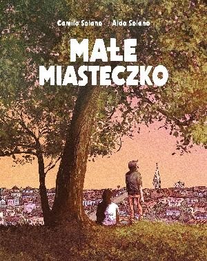 Przejdź do produktu MAŁE MIASTECZKO, CAMILO SOLANO,ALDO SOLANO
