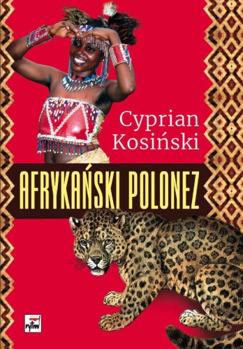 Przejdź do produktu AFRYKAŃSKI POLONEZ, CYPRIAN KOSIŃSKI