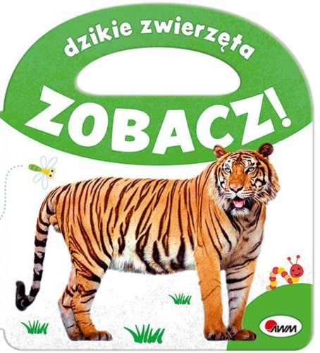 Przejdź do produktu DZIKIE ZWIERZĘTA. ZOBACZ!, OPRACOWANIE ZBIOROWE