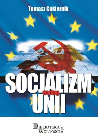 Socjalizm według Unii, Tomasz Cukiernik
