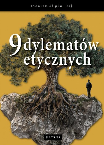 Przejdź do produktu 9 DYLEMATÓW ETYCZNYCH, TADEUSZ ŚLIPKO