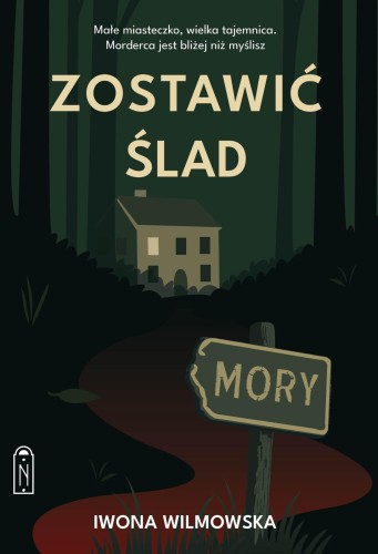Przejdź do produktu ZOSTAWIĆ ŚLAD, IWONA WILMOWSKA