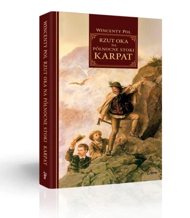 Rzut oka na północne stoki Karpat, Wincenty Pol